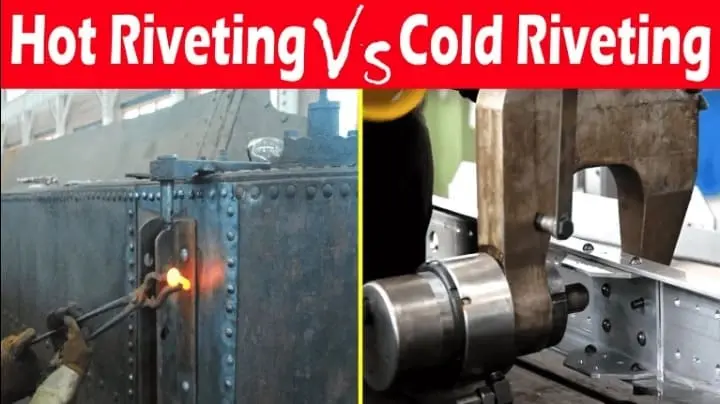 Difference of Hot Riveting and Cold Riveting